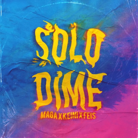 Solo dime ft. Keini & Feis | Boomplay Music