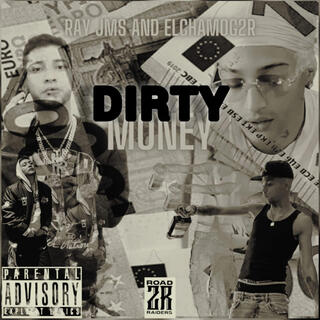 DIRTY MONEY RAYJMS FT Elchamog2r