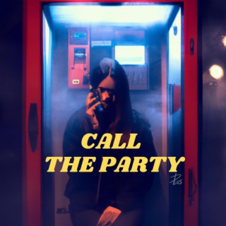 Call The Party lyrics | Boomplay Music