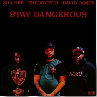 Stay Dangerous