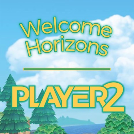 Welcome Horizons (From Animal Crossing: New Horizons) (Cover) | Boomplay Music