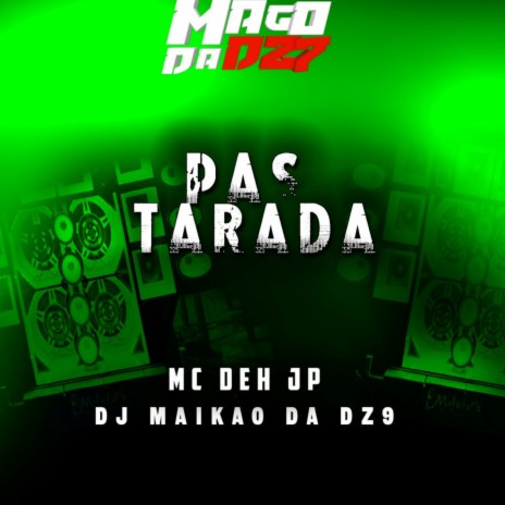 PAS TARADA ft. MC DEH JP
