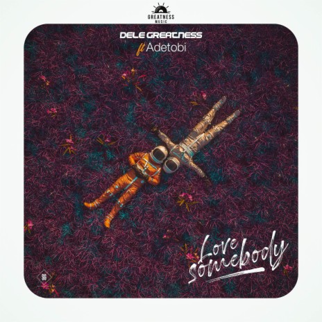 Love Somebody ft. Adetobi | Boomplay Music