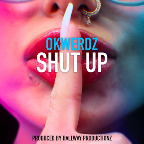 Shut Up | Boomplay Music