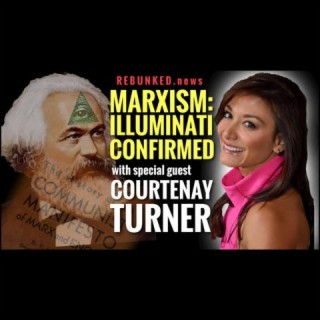Rebunked #063 | Courtenay Turner | Marxism: Illuminati Confirmed