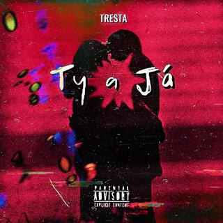 Ty a já lyrics | Boomplay Music