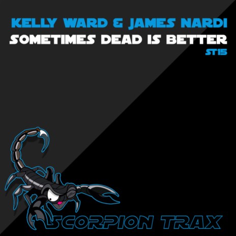 Sometimes Dead Is Better ft. James Nardi | Boomplay Music