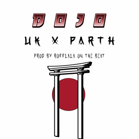 DOJO ft. Parth & Rofflala | Boomplay Music