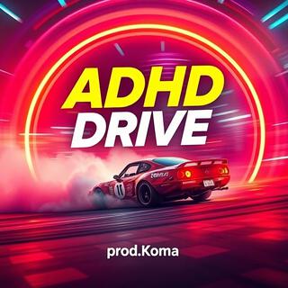 ADHD Drive