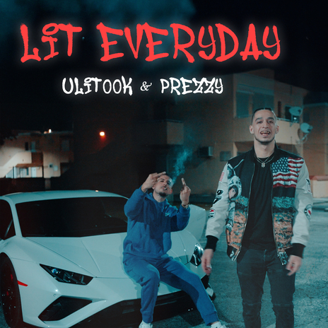 Lit Everyday ft. UliTook | Boomplay Music