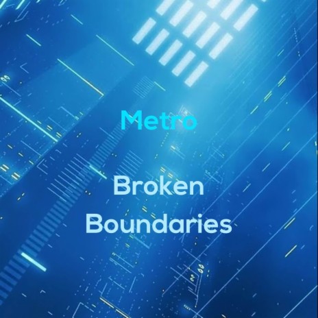 Broken Boundaries | Boomplay Music