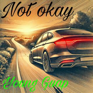 Not Okay lyrics | Boomplay Music