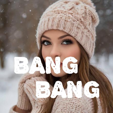 Bang Bang | Boomplay Music