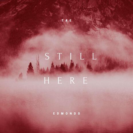 Still Here | Boomplay Music