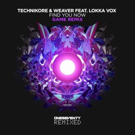 Find You Now (Game Remix) ft. Weaver, Stephen Game & Lokka Vox | Boomplay Music