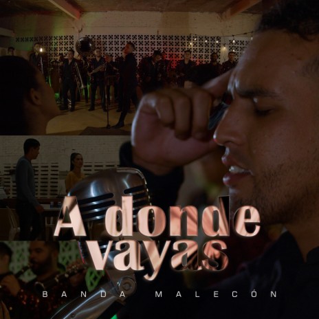 A donde vayas | Boomplay Music