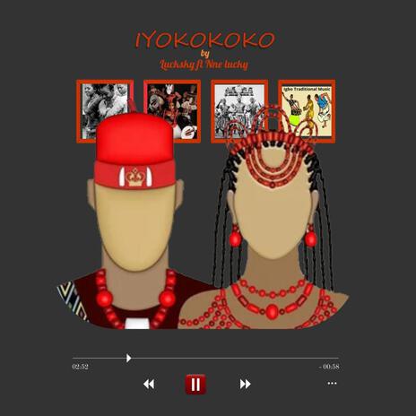 Iyokokoko ft. Nne lucky | Boomplay Music