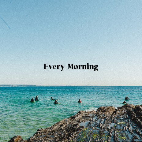 Every Morning ft. Georgie Winchester | Boomplay Music