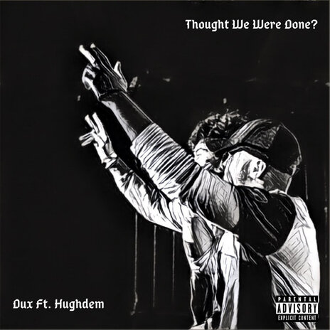 Thought We Were Done? ft. Hughdem | Boomplay Music