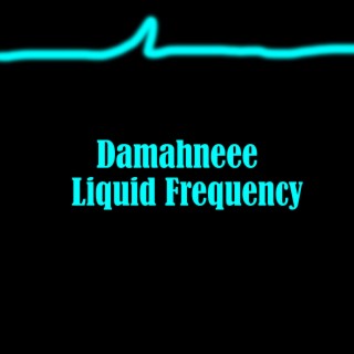 Liquid Frequency