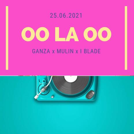 Oo la Oo ft. I-Blade | Boomplay Music