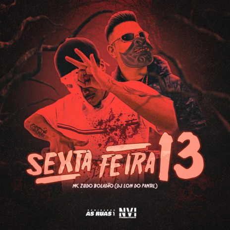 Sexta Feira 13 ft. DJ LON DO PANTANAL | Boomplay Music