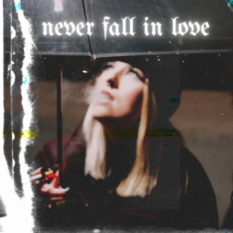 never fall in love | Boomplay Music