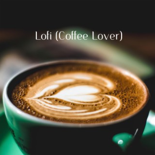 Lofi (Coffee Lover)