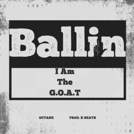 Ballin' (I am the G.O.A.T.)