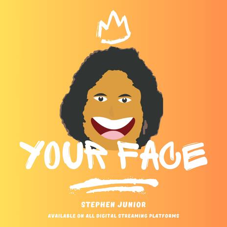 Your Face | Boomplay Music