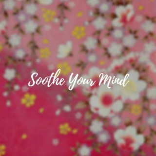 Sooth Your Mind