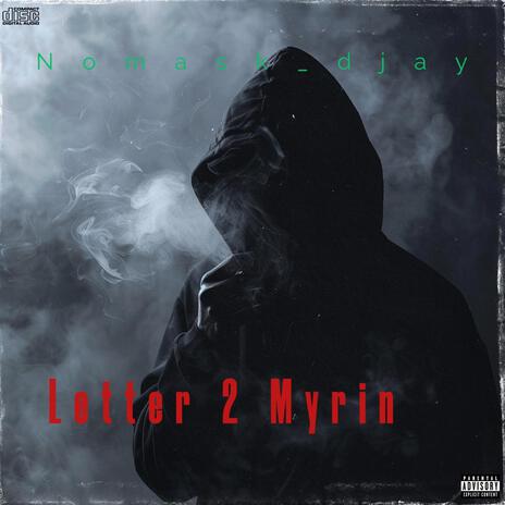 Letter 2 myrin | Boomplay Music