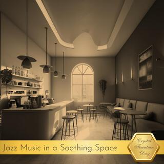 Jazz Music in a Soothing Space