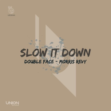 Slow It Down ft. Morris Revy | Boomplay Music