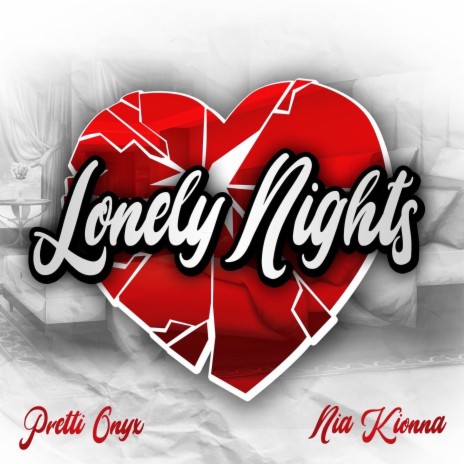 Lonely Nights ft. Nia Kionna | Boomplay Music