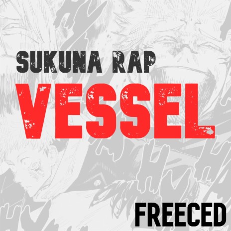 Sukuna Rap: Vessel | Boomplay Music