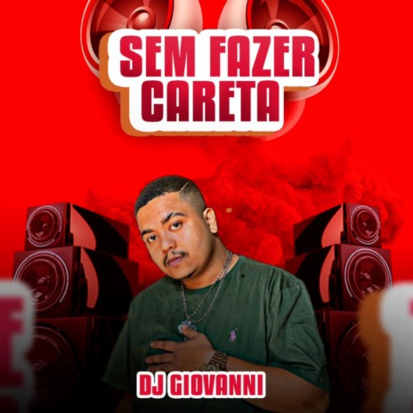 Sem Fazer Careta | Boomplay Music