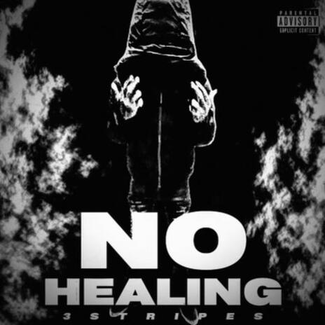 No Healing | Boomplay Music