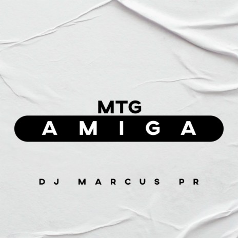 Mtg - Amiga | Boomplay Music
