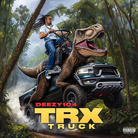 Trx truck | Boomplay Music