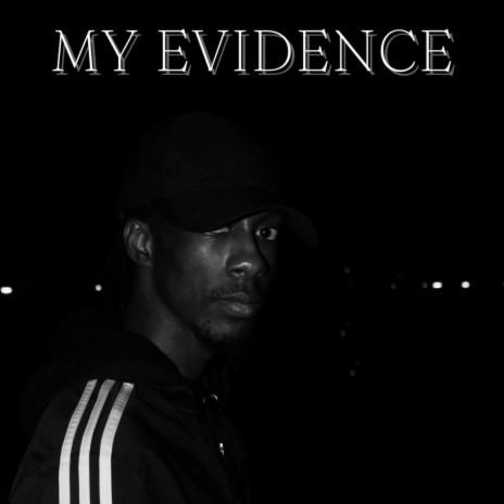 My Evidence | Boomplay Music