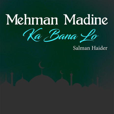 Mehman Madine Ka Bana Lo | Boomplay Music