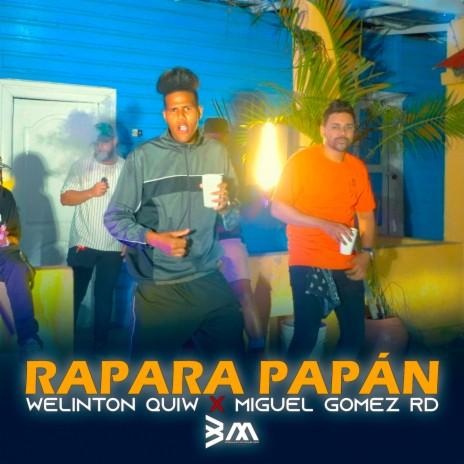 Rapara Papán ft. Miguel Gomez RD | Boomplay Music
