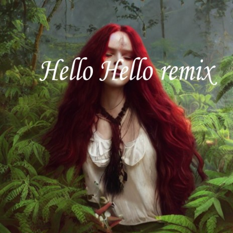 Hello Hello remix | Boomplay Music