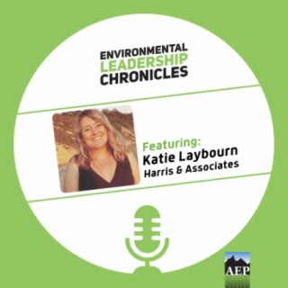 Networking into Environmental Leadership ft. Katie Laybourn, Harris & Associates