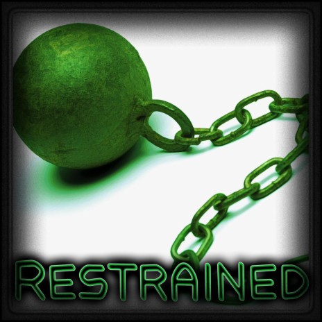 Restrained | Boomplay Music