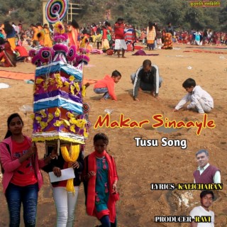 Makar Sinayle Tusu Song