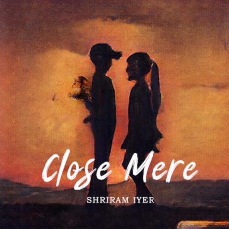 Close Mere | Boomplay Music