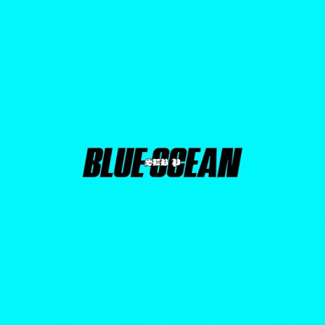 Blue Ocean | Boomplay Music