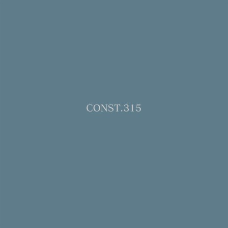 CONST.315 | Boomplay Music